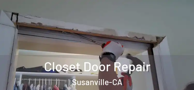  Closet Door Repair Susanville-CA