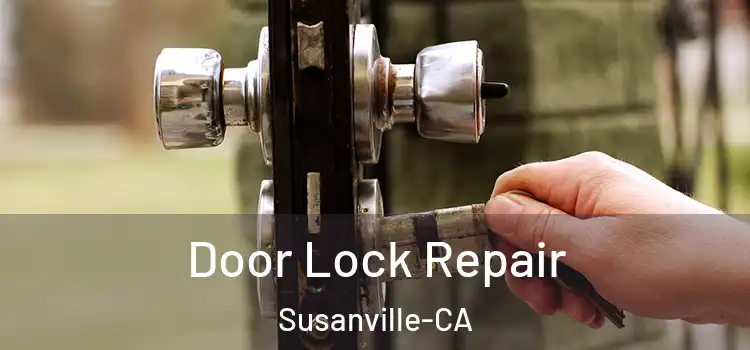 Door Lock Repair Susanville-CA