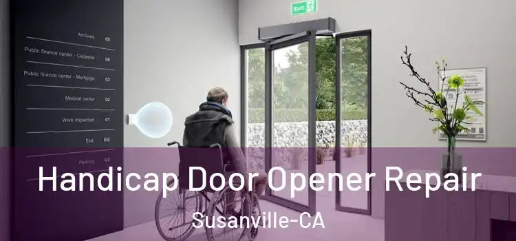 Handicap Door Opener Repair Susanville-CA