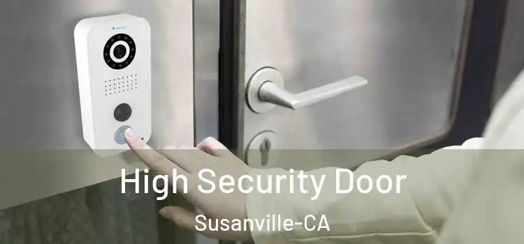High Security Door Susanville-CA