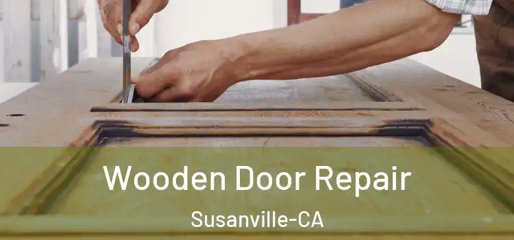  Wooden Door Repair Susanville-CA